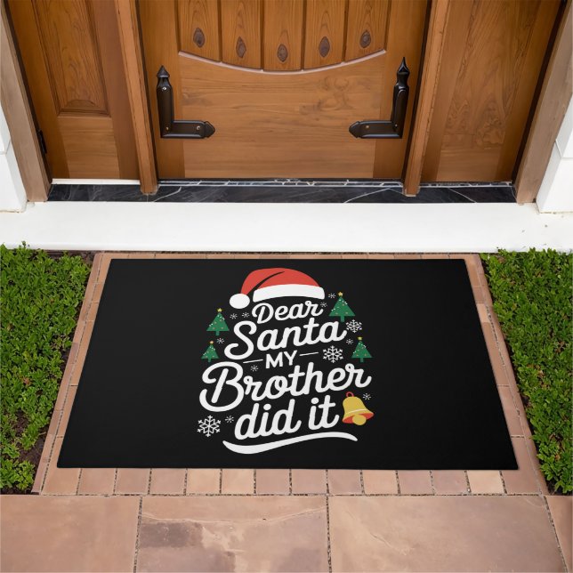 Dear Santa My Brother Did It Funny Christmas  Doormat (Outdoor)