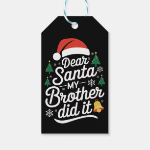 Dear Santa My Brother Did It Funny Christmas  Gift Tags