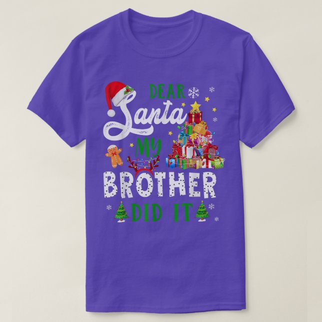 Dear Santa My Brother Did It Funny Christmas Pajam T-Shirt (Design Front)
