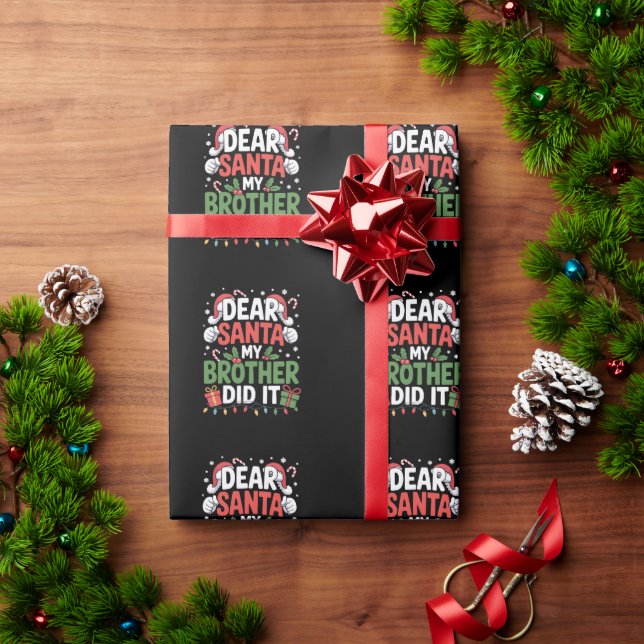 Dear Santa My Brother Did It Funny Christmas  Wrapping Paper (Holiday Gift)