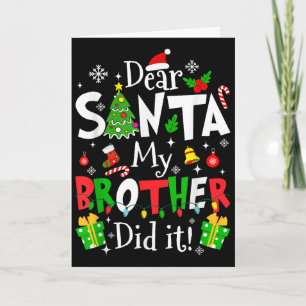 Dear Santa My Brother Did It Funny Christmas Xmas Card