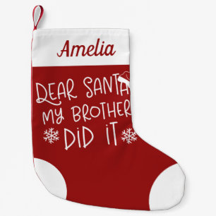 Dear Santa My Brother Did It Funny Letter To Santa Small Christmas Stocking