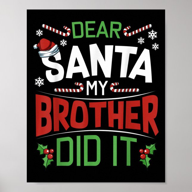 Dear Santa My Brother Did It Funny Merry Christmas Poster (Front)