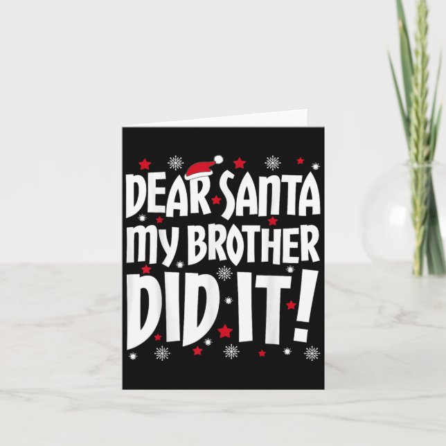 Dear Santa My Brother Did It Shirt Sibling Christm Card (Front)