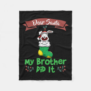 Dear Santa My Brother Did It Siblings Christmas Fleece Blanket
