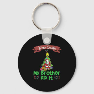 Dear Santa My Brother Did It Siblings Christmas  Keychain