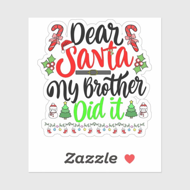 dear santa my brother did it sticker (Sheet)