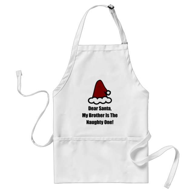Dear Santa, My Brother Is The Naughty One Adult Apron (Front)