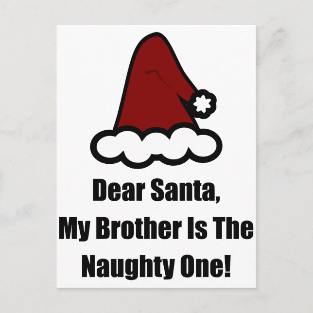 Dear Santa, My Brother Is The Naughty One Holiday Postcard (Front)