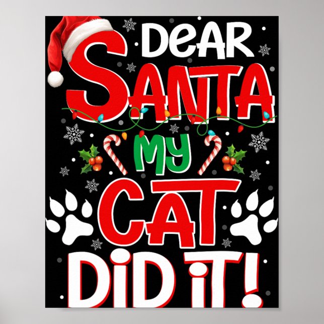 Dear Santa My Cat Did It Funny Christmas Cat Lover Poster (Front)
