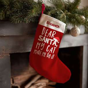 Dear Santa My Cat Made Me Do It Funny Christmas Small Christmas Stocking