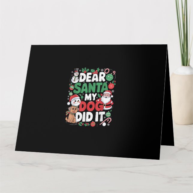Dear Santa My dog Did it Funny Christmas dog funny Card (Front)