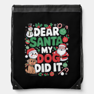 Dear Santa My dog Did it Funny Christmas dog funny Drawstring Bag