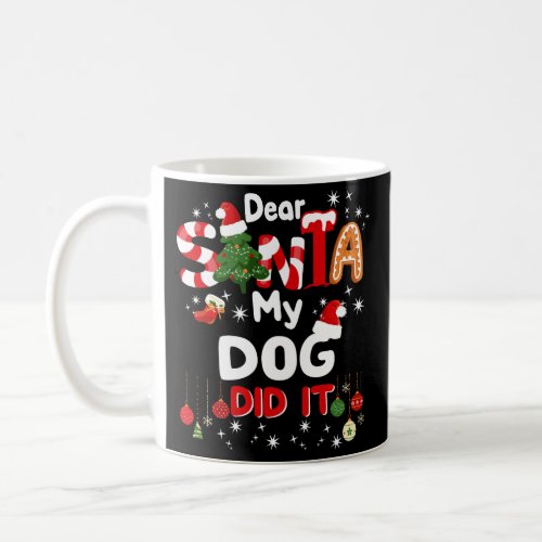 Dear Santa My Dog Did It Funny Christmas Gift Boys Coffee Mug