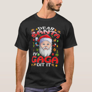 Dear Santa My Gaga Did It Funny Christmas Pajama T-Shirt