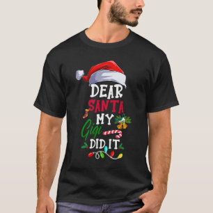 Dear Santa My Gigi Did It Funny Christmas Pajama T-Shirt