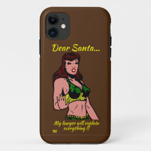 DEAR SANTA.. MY LAWYER WILL... funny christmas iPhone 11 Case