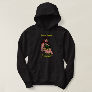 DEAR SANTA.. MY LAWYER WILL... funny christmas     Hoodie