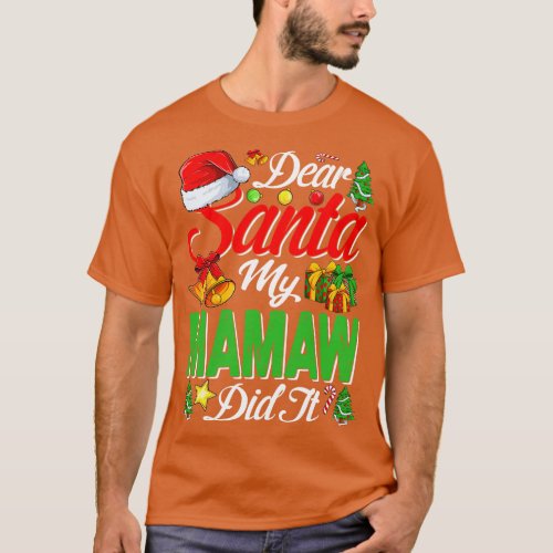 Dear Santa My Mamaw Did It Funny 1 T_Shirt