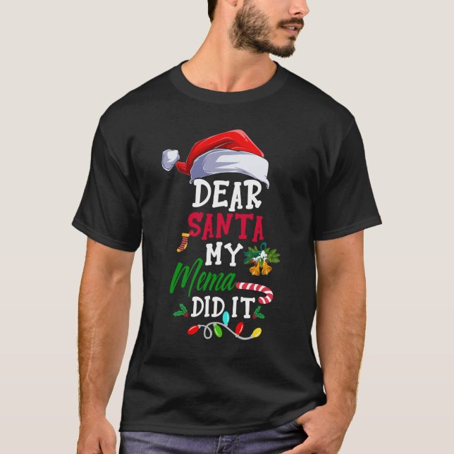 Dear Santa My Mema Did It Funny Christmas Pajama T-Shirt (Front)