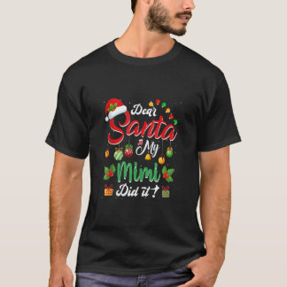 Dear Santa My Mimi Did It Funny Team Santa Family T-Shirt