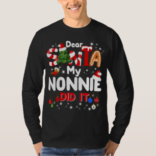 Dear Santa My Nonnie Did It Funny Christmas T-Shirt