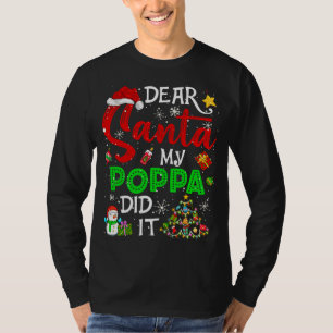 Dear Santa My Poppa Did It Christmas Matching T-Shirt