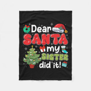 Dear Santa My Sister Did It Christmas Family Broth Fleece Blanket