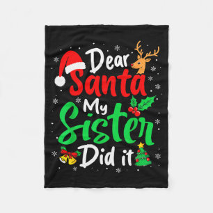 Dear Santa My Sister Did It Christmas Funny Brothe Fleece Blanket