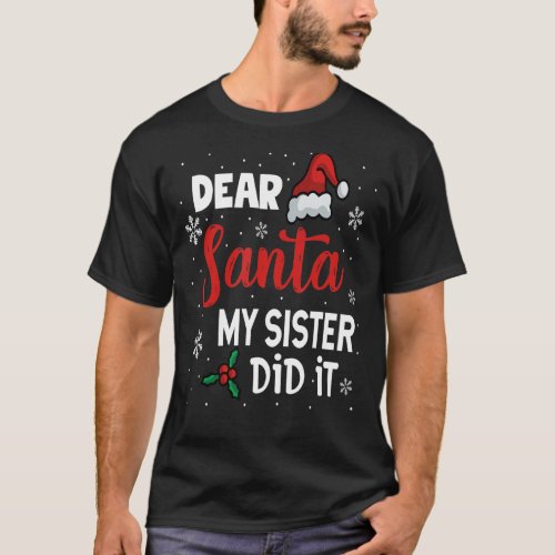 Dear Santa My Sister Did It Christmas Pajama Match T_Shirt