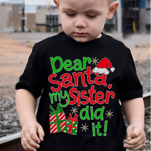 Dear Santa My Sister Did It Family Christmas T_Shirt