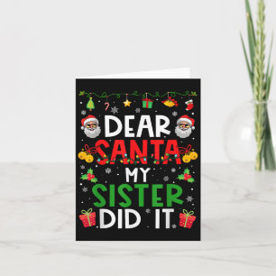 Dear Santa My Sister Did It Funny Christmas Family Card