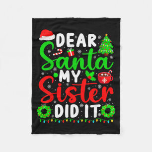 Dear Santa My Sister Did It Funny Christmas Kids S Fleece Blanket