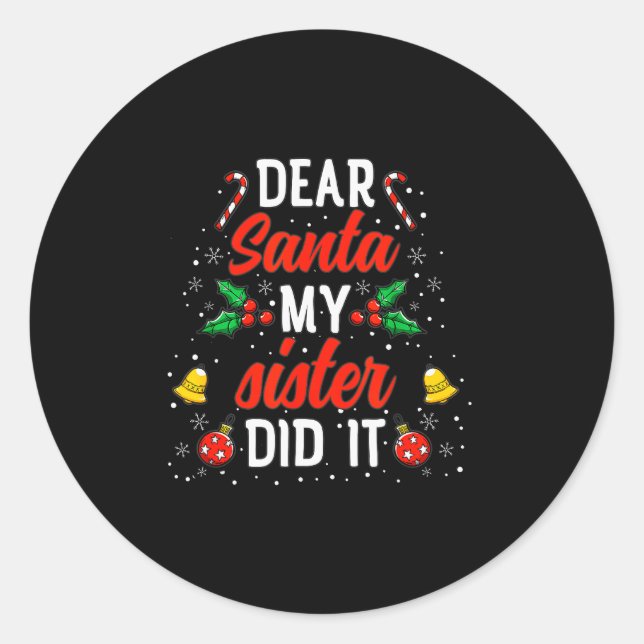 Dear Santa My Sister Did It Funny Christmas Pajama Classic Round Sticker (Front)