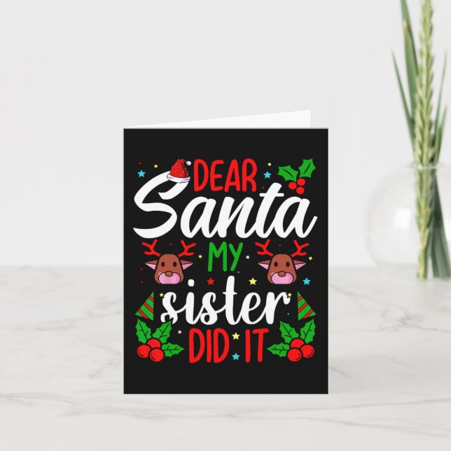 Dear Santa My Sister Did It Girls Kids Boys Fun Ch Card (Front)