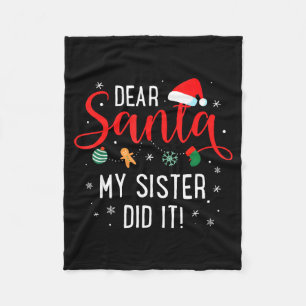 Dear Santa My Sister Did It Girls Kids Boys Funny Fleece Blanket
