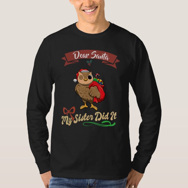 Dear Santa My Sister Did It Siblings Christmas_27 T-Shirt (Front)