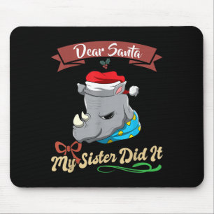 Dear Santa My Sister Did It Siblings Christmas Mouse Pad