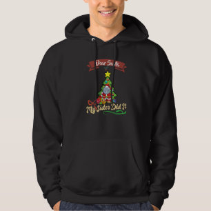 Dear Santa My Sister Did It Siblings Christmas Pre Hoodie
