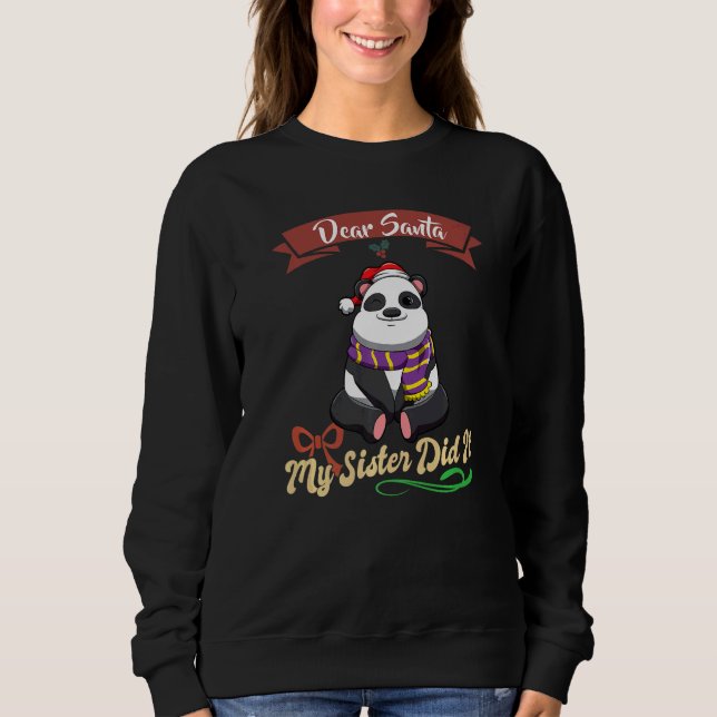 Dear Santa My Sister Did It Siblings Christmas Pre Sweatshirt (Front)