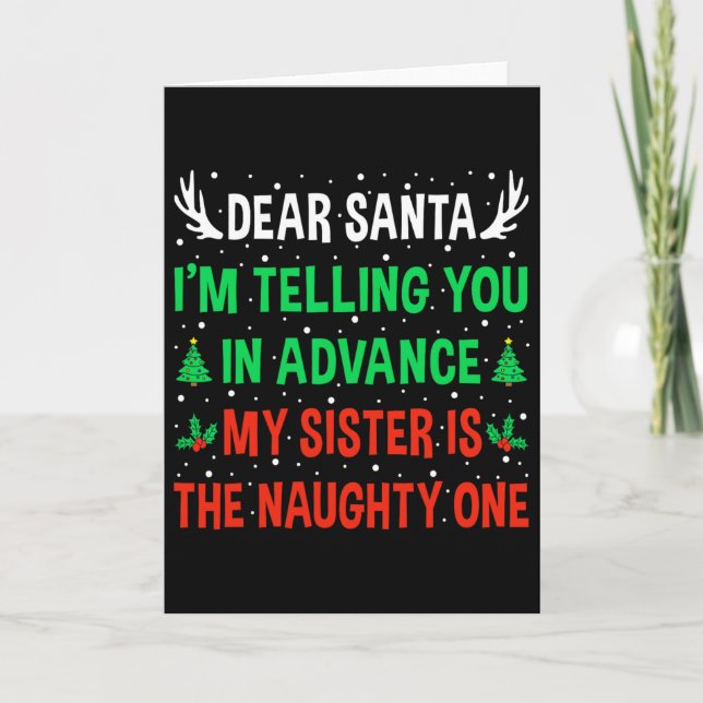 Dear Santa My Sister Is The Naughty One Funny Chri Card (Front)