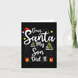 Dear Santa My Son Did It Funny Christmas Outfit Pa Card