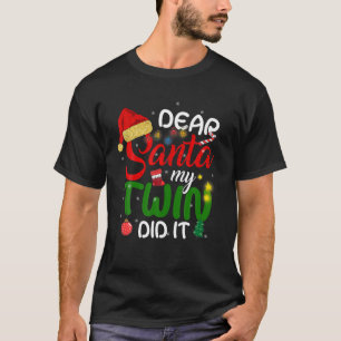 Dear Santa My Twin Did It Shirt Funny Christmas Tw