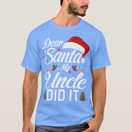 Dear Santa My Uncle Did It Funny 2 T_Shirt