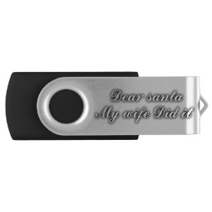 Dear Santa my wife did it Flash Drive