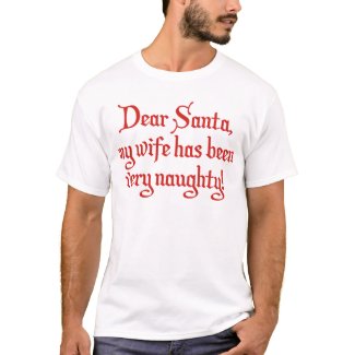Dear Santa, My Wife Has Been Very Naughty!