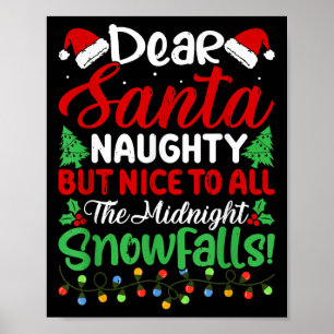 Dear Santa Naughty But Nice To All Midnight Snowfa Poster