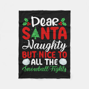 Dear Santa Naughty But Nice To All The Snowball Fi Fleece Blanket