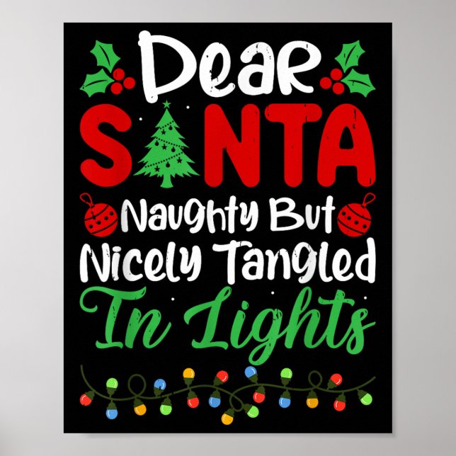 Dear Santa Naughty But Nicely Tangled In Christmas Poster (Front)