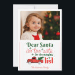 Dear Santa Naughty List One Photo Christmas Holiday Card<br><div class="desc">I’m too cute for the naughty list! A cute Christmas card for families with kids! These funny holiday cards are festive and fun.</div>